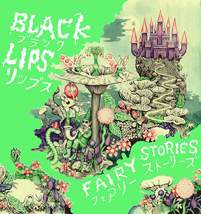 Black Lips – Fairy Stories